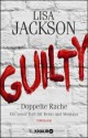 Guilty - Doppelte Rache: Ein neuer Fall für Bentz und Montoya (Ein Fall für Bentz und Montoya) - Lisa Jackson, Kristina Lake-Zapp