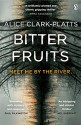 Bitter Fruits - Alice Clark-Platts