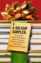 A Holiday Sampler: Delicious Excerpts From Your Favorite Authors - Hachette Assorted Authors