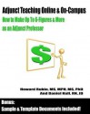 Adjunct Teaching Online & On-Campus: How to Make Up to 6-Figures and More as an Adjunct Professor - Howard Rubin, Daniel Hall