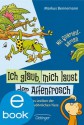 Ich glaub, mich laust der Affenfrosch (German Edition) - Markus Bennemann, Ari Plikat