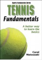 Tennis Fundamentals (Sports Fundamentals) - Human Kinetics, Carol Matsuzaki