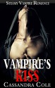 ROMANCE: Paranormal Vampire: VAMPIRE'S KISS (Alpha Male Paranormal Fantasy Shifter Romance) (New Adult Paranormal Vampire Short Stories) - Cassandra Cole