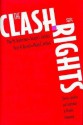 The Clash Of Rights: Liberty, Equality, And Legitimacy In Pluralist Democracy - Paul M. Sniderman, Joseph F. Fletcher, Peter H. Russell