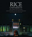 Rice University: One Hundred Years in Pictures - Karen Hess Rogers