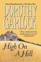 High On A Hill - Dorothy Garlock