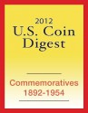 2012 U.S. Coin Digest: Commemoratives 1892-1954 - David C. Harper