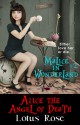 Malice in Wonderland #2: Alice the Angel of Death - Lotus Rose