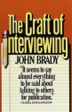 The Craft of Interviewing - John Brady