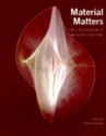 Material Matters: The Conversation of Modern Sculpture - Jackie Heuman