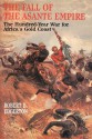 The Fall of the Asante Empire: The Hundred-Year War for Africa's Gold Coast - Robert B. Edgerton