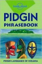 Lonely Planet Pidgin Phrase 2nd - Ernest W. Lee, Trevor Balzer, Peter Mulhausler