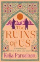 The Ruins of Us - Keija Parssinen