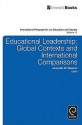 Educational Leadership: Global Contexts and International Comparisons - Alexander W. Wiseman, Dorceta E. Taylor