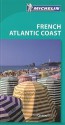 Michelin Green Guide French Atlantic Coast - Michelin Travel Publications, Cynthia Clayton Ochterbeck