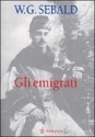 Gli emigrati - W.G. Sebald, Gabriella Rovagnati