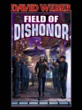 Field of Dishonor - David Weber