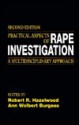 Practical Aspects of Rape Investigation: A Multidisciplinary Approach - Robert R. Hazelwood, Ann Wolbert Burgess