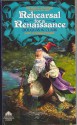 Rehearsal For A Renaissance - Douglas W. Clark