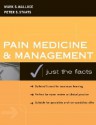 Pain Medicine and Management: Just the Facts - Wallace Mark, Mark Wallace, Wallace Mark