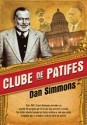 Clube de Patifes (Capa Mole) - Dan Simmons, João Seixas