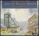 Images of the South Wales Mines - David Bellamy