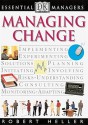 DK Essential Managers: Managing Change - Robert Heller