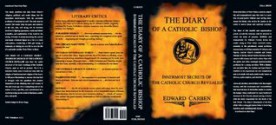 The Diary of a Catholic Bishop - Innermost Secrets of the Catholic Church Revealed - Edward Carben, Andrew Berry, Paul Tran, Brian Rupp