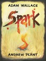 Spark - Andrew Plant, Adam Wallace