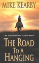 The Road to a Hanging - Mike Kearby