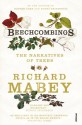 Beechcombings: The narratives of trees - Richard Mabey