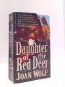 Daughter of the Red Deer - Joan Wolf