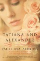 Tatiana and Alexander - Paullina Simons