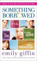 Something Borrowed (Darcy & Rachel #1) - Emily Giffin