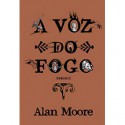 A Voz do Fogo (Capa Mole) - Alan Moore, David Soares