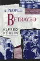 A People Betrayed - Alfred Döblin, John E. Woods