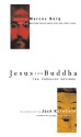 Jesus and Buddha: The Parallel Sayings (Seastone Series) Marcus Borg - Marcus J. Borg