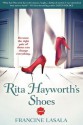 Rita Hayworth's Shoes - Francine LaSala