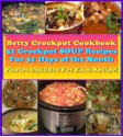 31 Day Delicious & Nutritious Crockpot Soup Recipes. Easy & Healthy Betty's Crockpot Cookbook. Photos Included For Each Recipe. Set & Let Your Slow Cooker ... Get Home. (Crockpot Cookbook Best Sellers) - Betty Cook, Rosemary Green