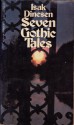 Seven Gothic Tales - Karen Blixen, Isak Dinesen