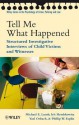 Tell Me What Happened: Structured Investigative Interviews of Child Victims and Witnesses - Michael E. Lamb, Irit Hershkowitz, Yael Orbach, Phillip W Esplin