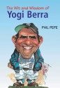 The Wit and Wisdom of Yogi Berra - Phil Pepe, Whitey Ford