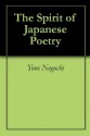 The Spirit of Japanese Poetry - Yone Noguchi