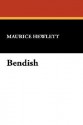 Bendish - Maurice Hewlett