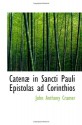 Catenæ in Sancti Pauli Epistolas ad Corinthios (Latin Edition) - John Anthony Cramer