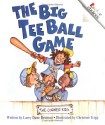 The Big Tee Ball Game - Larry Dane Brimner