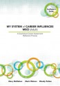 MY SYSTEM of CAREER INFLUENCES MSCI (Adult): Facilitator�s Guide - Mary McMahon, Mark Watson, Wendy Patton