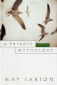 A Private Mythology: Poems - May Sarton