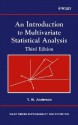 An Introduction to Multivariate Statistical Analysis (Wiley Series in Probability and Statistics) - T.W. Anderson