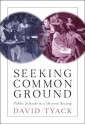 Seeking Common Ground: Public Schools in a Diverse Society - David Tyack